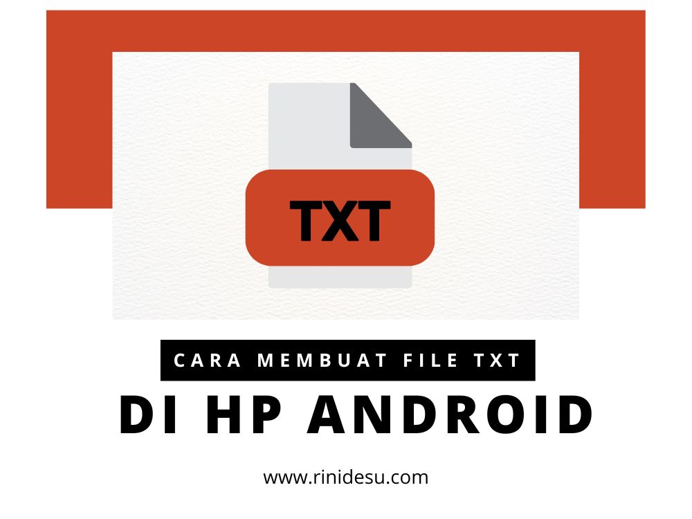 Cara Membuat File TXT di Hp Android
