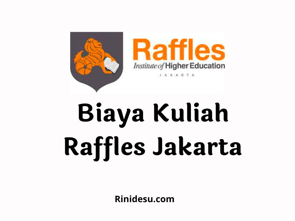 Biaya Kuliah Raffles Jakarta